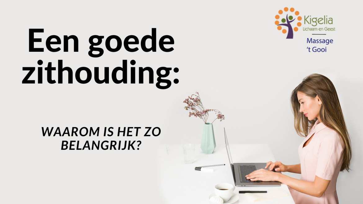 Een goede zithouding_ waarom is het zo belangrijk